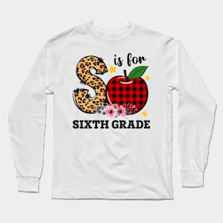 S Is For Sixth Grade Teacher Leopard Back To School Long Sleeve T-Shirt